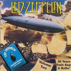Led Zeppelin : 20 Years Train Kept A Rollin` Vol. Two
